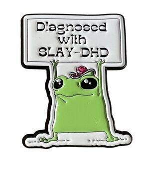 ‘Diagnosed with SLAY-DHD' Green Frog Enamel Pin